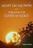 Light on the Path & Through the Gates of Gold by 