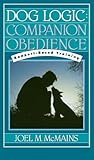 Dog Logic: Companion Obedience, Rapport-Based Training