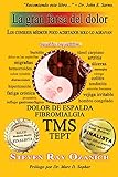 La gran farsa del dolor: Los consejos médicos poco acertados solo lo agravan (Spanish Edition) by Mr. Steven Ray Ozanich