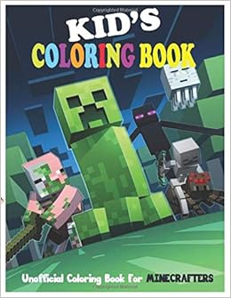 Kid S Coloring Book Unofficial Coloring Book For Minecrafters Over 35 Awesome Minecraft Coloring Pages For Toddlers Kids Ages 4 8 Boys And Girls Coloring Book Great 9798679658813 Amazon Com Books