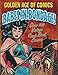 Golden Age Of Comics • BABES IN BONDAGE by Dennis Cunningham