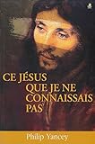 Ce Jesus Que Je Ne Connaissais Pas by 