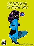 Image de Facebook Killed the Internet Star (Italian Edition)