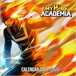 My Hero Academia Wall Calendar 2021 - 2022: Boku No Hero Academy 2022 Wall  Calendar With Notes Section, Monthly Square Calendar From September 2021 To  ... With 16 Exclusive My Hero Academia
