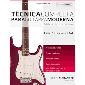 Técnica Completa Para Guitarra Moderna: Total Exactitud En El Diapasón (Spanish Edition)