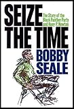 Seize the Time: The Story of the Black Panther Party and Huey P. Newton by Bobby Seale (1970-05-03)