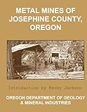 Metal Mines of Josephine County Oregon