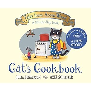 Cat's Cookbook: A Lift-the-flap Story (Tales From Acorn Wood, 5)