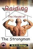 Raiding the House of the Strongman