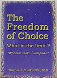 Paperback The Freedom of Choice (What Is The Limit?) Book