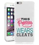 This Princess Wears Cleats Soccer Softball Lacrosse Pink Quote Girls Teens IPhone 6 Case Cover By NickyPrints. UNIQUE Designer Gloss Candy TPU Flexible Slim Case Cover Skin for iPhone 6