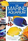 The Practical Encyclopedia of the Marine Aquarium by Dick Mills