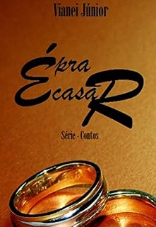 Livro É pra casar (Série - Contos Livro 1)