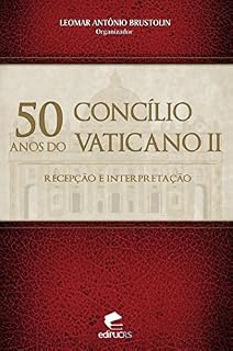 Livro 50 anos do Concílio do Vaticano II: Recepção e interpretação