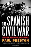 Book cover for The Spanish Civil War: Reaction, Revolution, and Revenge