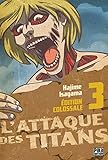L'Attaque des Titans Edition Colossale T03 (L'Attaque des Titans - Edition colossale (3)) (French Edition) by