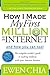 How I Made My First Million on the Internet and How You Can Too!: The Complete Insider's Guide to Making Millions with Your Internet Business