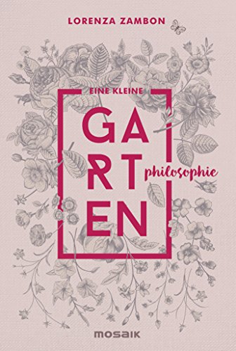 Eine kleine Gartenphilosophie (German Edition)