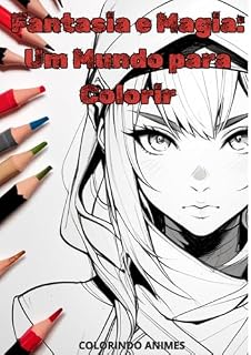 Livro Fantasia e magia: Um mundo para colorir: colorindo Mangas