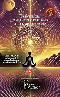 Livro Luz Interior: O silêncio, o perdão e o recomeço com paz