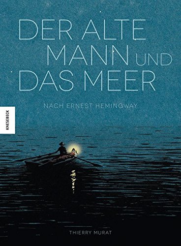 Der Alte Mann Und Das Meer Nach Ernest Hemingway Graphic Novel Thierry Murat Ernest Hemingway Livres Amazon Fr