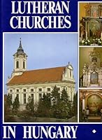 Lutheran churches in Hungary 9637592121 Book Cover