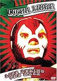 Lucha Libre: Life Behind the Mask