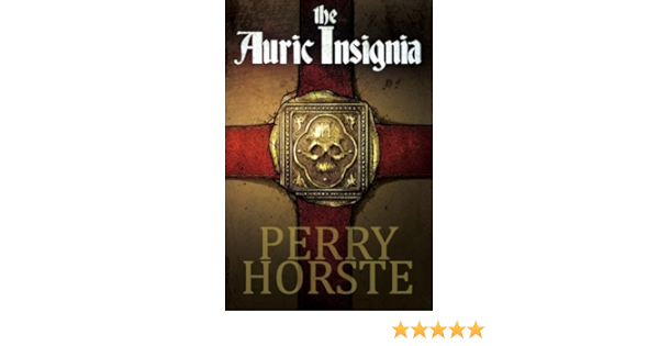 The Auric Insignia The Aurelian Epics Volume 1 Horste Perry Tagliabue Tommaso 9781511580205 Amazon Com Books