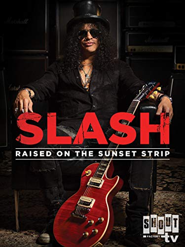 Slash: Raised On The Sunset Strip