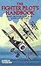 Fighter Pilot's Handbook - Magic, Death and Glory in the Golden Age of Flight by Gordon Thorburn