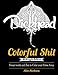 Adult Coloring Books: Colorful Shit - Midnight Edition - Swear word Coloring Book