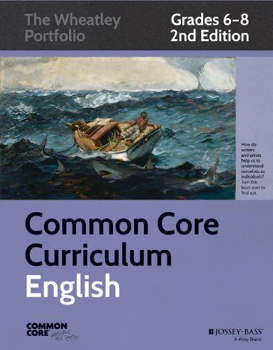 Common Core Curriculum: English, Grades 6-8 (Common Core English: The Wheatley Portfolio) Paperback – May 12, 2014