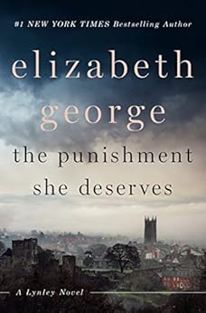 The Punishment She Deserves: A Lynley Novel by [George, Elizabeth]