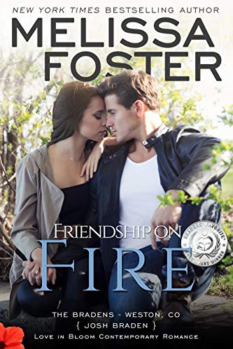 Friendship On Fire Josh Braden Love In Bloom The Bradens Book 3