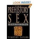 The Prehistory of Sex: Four Million Years of Human Sexual Culture