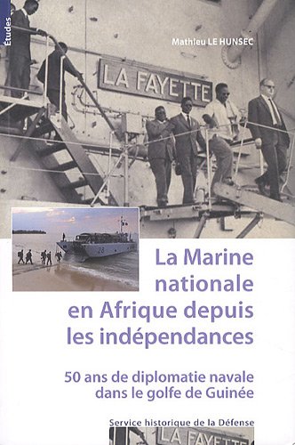 La  Marine nationale en Afrique depuis les indépendances