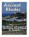 Ancient Rhodes: The History and Legacy of the Famous Greek Island in Antiquity by Charles River Editors