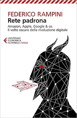 Federico Rampini - Rete padrona (2014)
