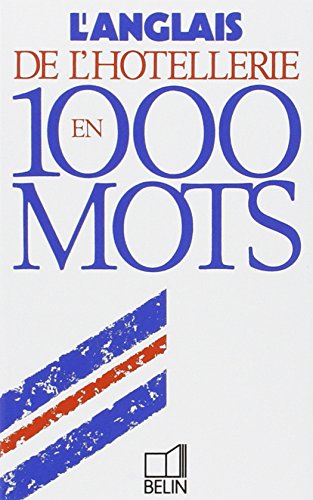 [E.b.o.o.k] L'anglais de l'hôtellerie en 1000 mots<br />E.P.U.B