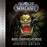 World of Warcraft: Rise of the Horde by 