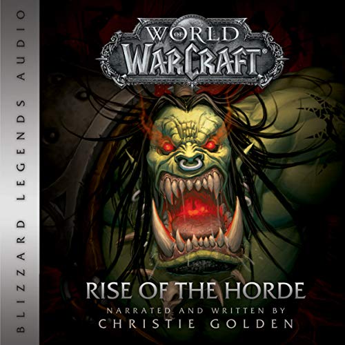 World of Warcraft: Rise of the Horde by Christie Golden