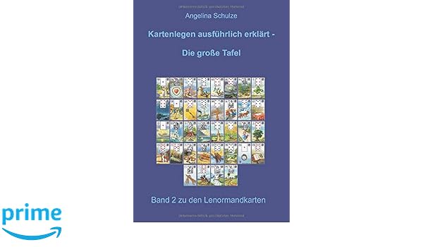 Kartenlegen Ausfuhrlich Erklart Die Grosse Tafel Band 2 Zu Den