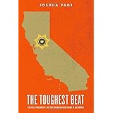 The Toughest Beat: Politics, Punishment, and the Prison Officers Union in California (Studies in Crime and Public Policy)