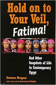 Hold On To Your Veil Fatima And Other Snapshots Of Life