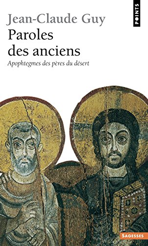 Paroles Des Anciens: Apophtegmes Des Peres Du Desert (Points) (English, French and Latin Edition)