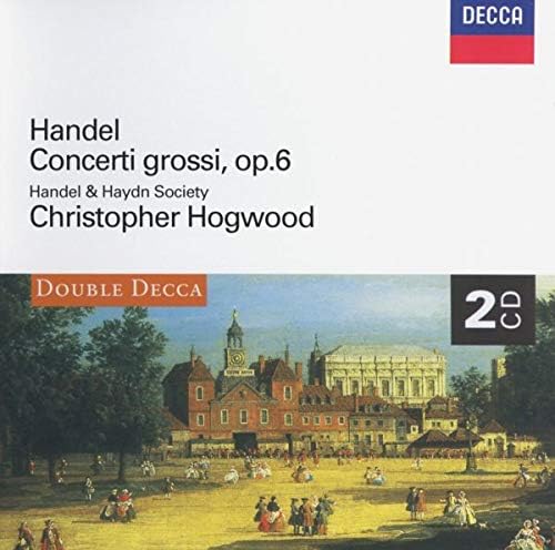 Handel: Concerti Grossi, Op.6 - Handel, Georg Friederich, Hogwood ...