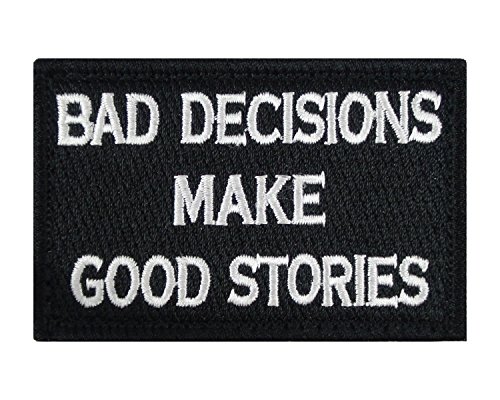 Bad Decisions Make Good Stories Hook and Loop Patch Morale Tags Fully Embroidered (Black and White) (Black and White)