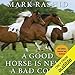 A Good Horse Is Never a Bad Color: Tales of Training Through Communication and Trust - 2nd Edition, Revised & Updated by 