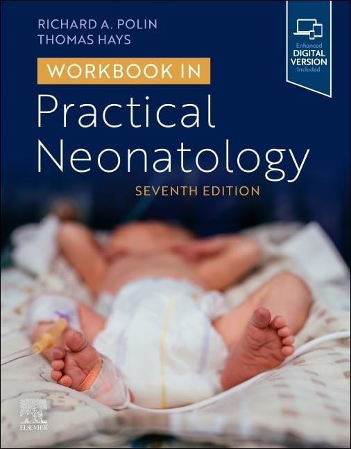 Workbook in Practical Neonatology: 9780323624794: Medicine