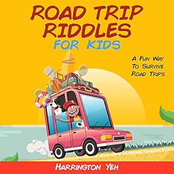 Amazon Com Road Trip Riddles For Kids A Fun Way To Survive Road Trips Audible Audio Edition Harrington Yeh Kathryn Quinn Harrington Yeh Books
